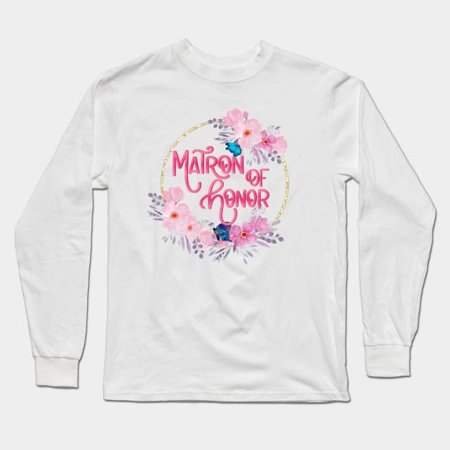 Matron of honor Long Sleeve T-Shirt by PrintAmor